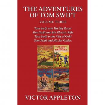 The Adventures of Tom Swift, Vol. 3, by Victor Appleton