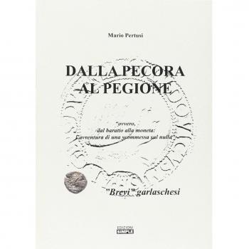 Dalla pecora al pegione «ovvero, dal baratto alla moneta. L'avventura di una scommessa sul nulla»