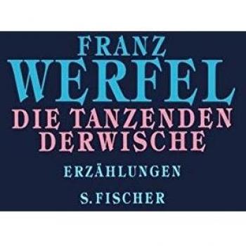 Franz Werfel Die Tanzenden Derwische: Erzählungen