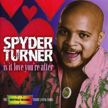 Spyder Turner Is It Love You're After: The Whitfield Records Years 1978-198 (CD)