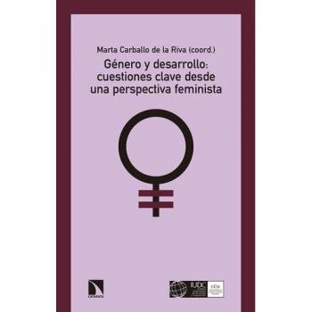 Género y desarrollo: cuestiones clave desde una perspectiva feminista (Tapa blanda).