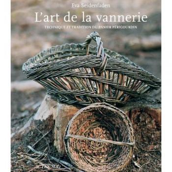 L'Art de la vannerie: Technique et tradition du panier périgourdin
