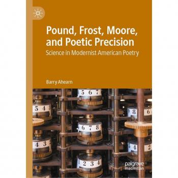 Pound Frost Moore and Poetic Precision