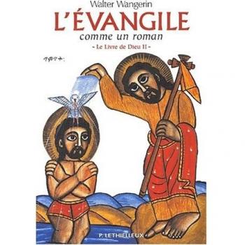 Le livre de Dieu : Tome 2, L'évangile comme un roman