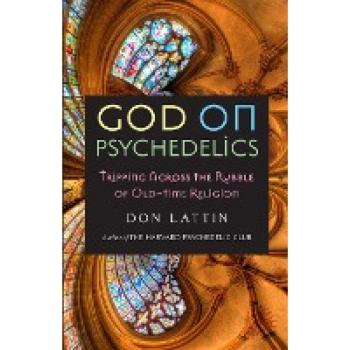 Lattin, Don: God on Psychedelics