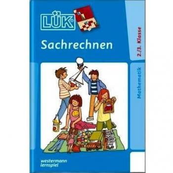 LÜK. Sachrechnen: 2. und 3. Klasse