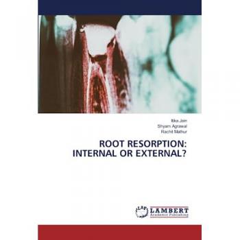 Jain, Itika: ROOT RESORPTION: INTERNAL OR EXTERNAL?