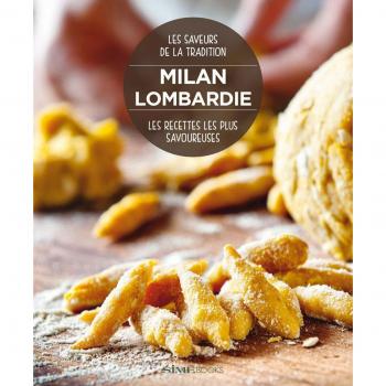 Milan Lombardie. Les recettes les plus savoureuses. Les saveurs de la tradition