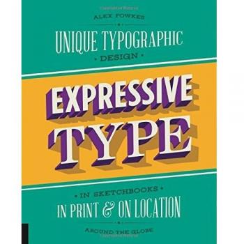 Expressive Type: Unique Typographic Design in Sketchbooks, in