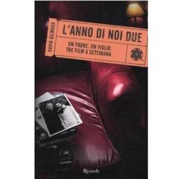 L'anno di noi due. Un padre. Un figlio. Tre film a settimana