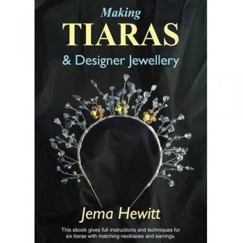 Making Tiaras and Designer Jewellery