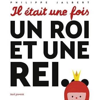 Il était une fois un roi et une rei... (Album jeunesse)