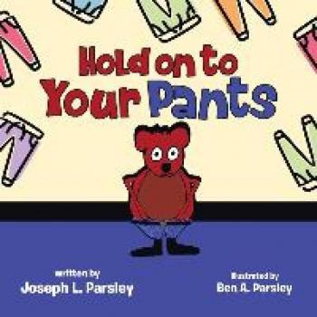 HOLD ON TO YOUR PANTS