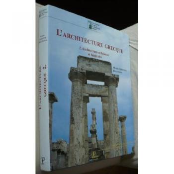 L'Architecture grecque. Tome 2. Architecture religieuse et funéraire.