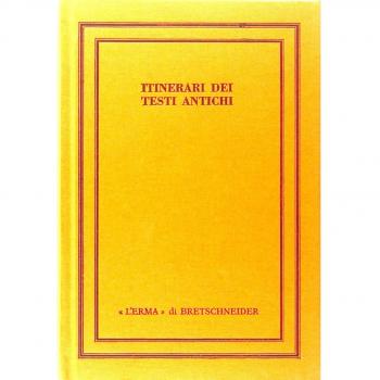 Itinerari dei testi antichi. Esperienze a confronto