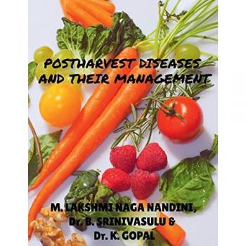 Lakshmi, M.: POSTHARVEST DISEASES AND THEIR MANAGEMENT