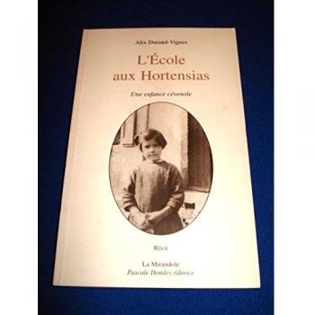 L'école aux hortensias. Une enfance cévenole