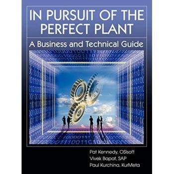 In Pursuit of the Perfect Plant: A Business and Technical Guide