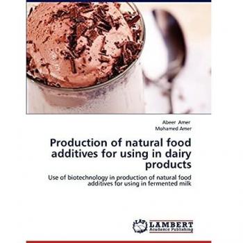 Production of natural food additives for using in dairy products