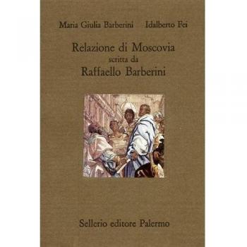 Relazione di Moscovia scritta da Raffaello Barberini (1565)