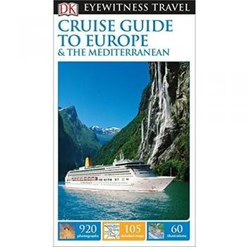 DK Eyewitness Cruise Guide to Europe and the Mediterranean