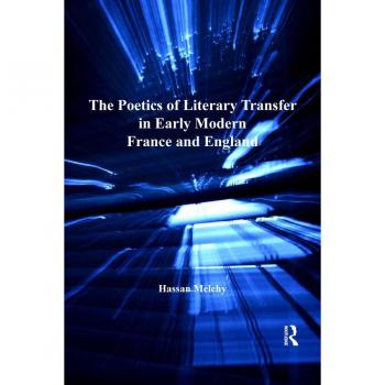 Vitalsource Technologies, Inc. Poetics Of Literary Transfer In Early Modern France And England