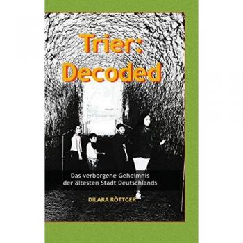 Röttger, Dilara: Trier: Decoded