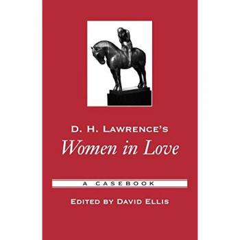 D.H. Lawrence's Women in Love: A Casebook