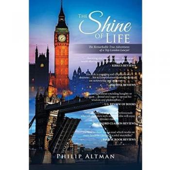 The Shine of Life: The Remarkable True Adventures of a Top London Lawyer