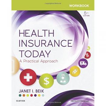 Workbook for Health Insurance Today: A Practical Approach
