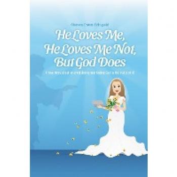 He Loves Me He Loves Me Not But God Does