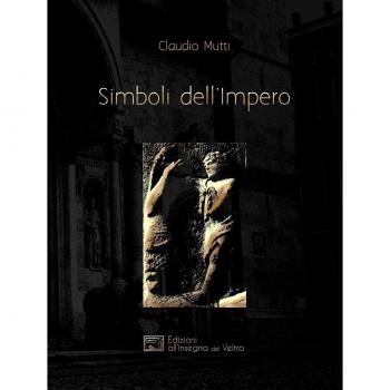 Simboli dell'Impero. Il messaggio antelamico di Borgo San Donnino