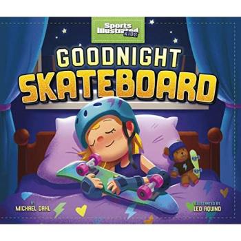 Goodnight Skateboard by Michael Author Dahl