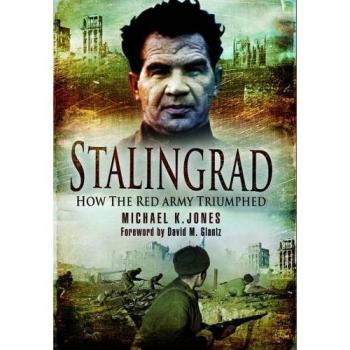 Stalingrad: How the Red Army Triump..., Jones, Michael 