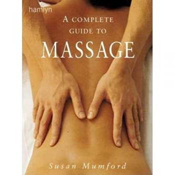 The Complete Guide to Massage