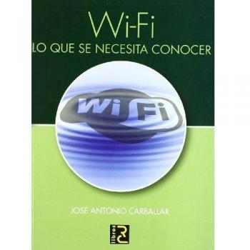 WI-FI. Lo que se necesita conocer