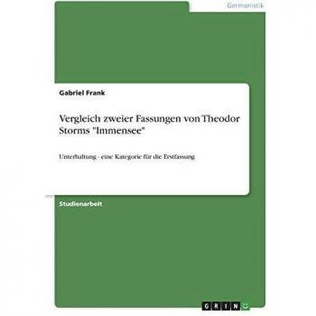 Vergleich zweier Fassungen von Theodor Storms Immensee: Unterhaltung