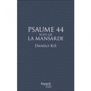 Psaume 44 : Suivi de La mansarde