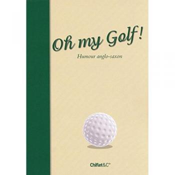 Oh my golf ! : humour anglo-saxon
