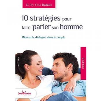 10 stratégies pour faire parler son homme
