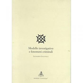 Modello investigativo e fenomeni criminali