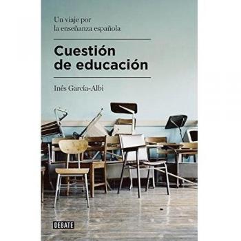 Cuestión de educación: Un viaje por la enseñanza española (Tapa blanda).