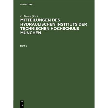 Mitteilungen des Hydraulischen Instituts der Technischen Hochschule München