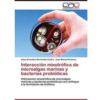 Hernández Castro, J: Interacción mixotrófica de microalgas m