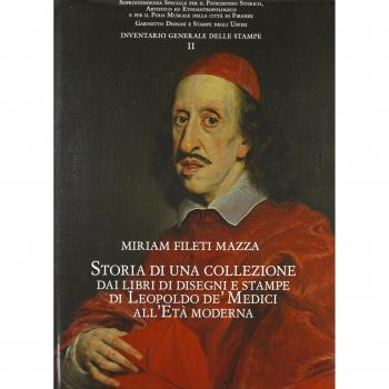 Storia di una collezione: dai libri di disegni e stampe di Leopoldo de' Medici all'Età moderna