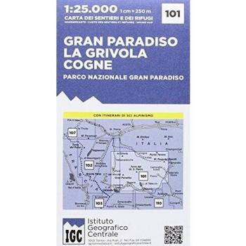 Carta n. 101 Gran Paradiso, la Grivola, Cogne 1:25.000. Carta dei sentieri e dei rifugi