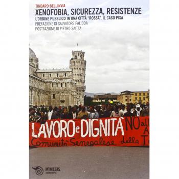 Xenofobia, sicurezza, resistenze. L'ordine pubblico in una città «rossa». Il caso Pisa