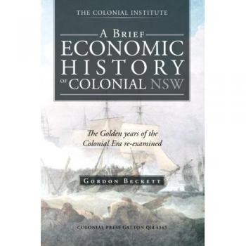 A brief economic history of colonial nsw paperback