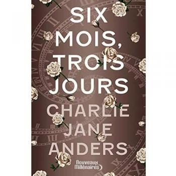 Six mois, trois jours