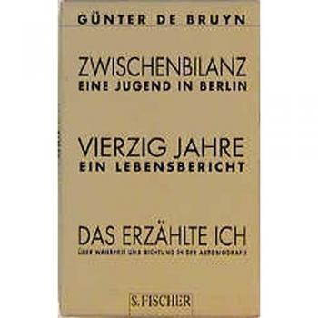 Zwischenbilanz. Vierzig Jahre. Das erzÃ¤hlte Ich, 3 Bde.